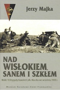 Nad Wisłokiem Sanem i Szkłem - Majka Jerzy - książka