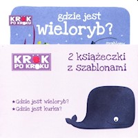 Gdzie jest wieloryb Gdzie jest kurka - Kozłowska Urszula - książka