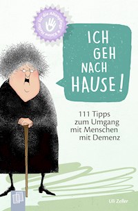 Ich geh nach Hause! - Uli Zeller - ebook