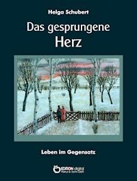 Das gesprungene Herz - Helga Schubert - ebook