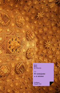 El semejante a sí mismo - Juan Ruiz de Alarcón - ebook
