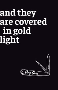 And They Are Covered in Gold Light - Amy Acre - ebook