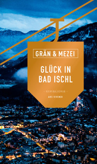 Glück in Bad Ischl - Christine Grän - ebook