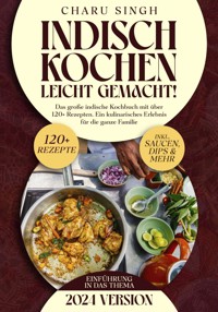 Indisch kochen leicht gemacht! - Charu Singh - ebook