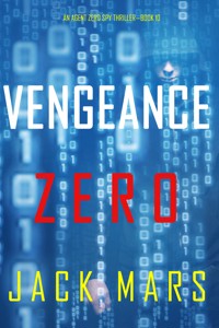 Vengeance Zero (An Agent Zero Spy Thriller—Book #10) - Jack Mars - ebook