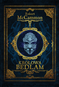 Królowa Bedlam - Robert McCammon - książka