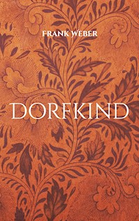 Dorfkind - Frank Weber - ebook