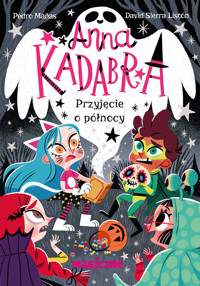 Anna Kadabra. Przyjęcie o północy - Pedro Manas - książka