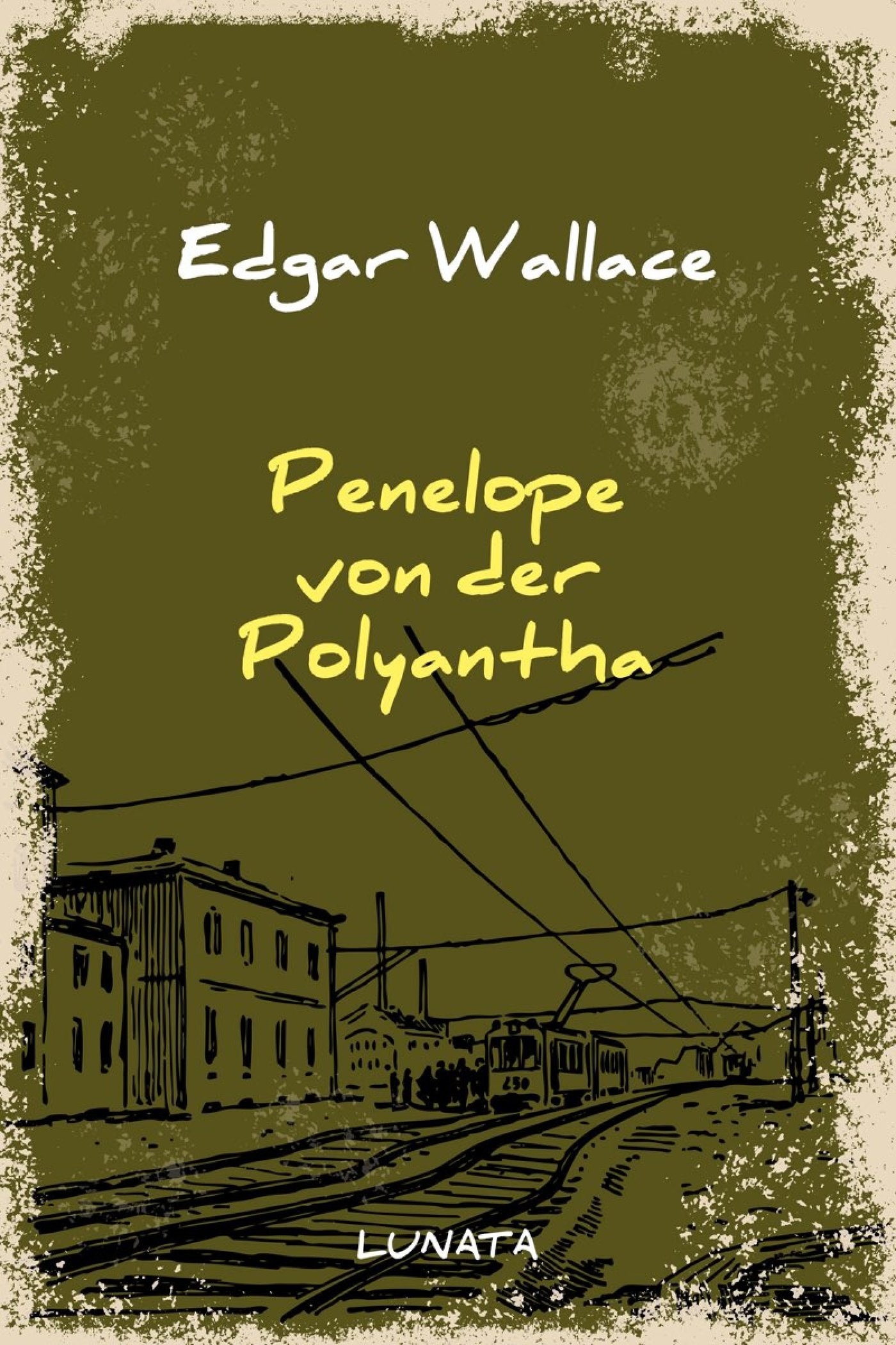 Penelope von der Polyantha - Edgar Wallace - ebook