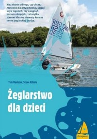 Żeglarstwo dla dzieci w.2 - Tim Davison, Steve Kibble - książka