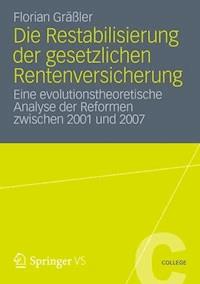 Die Restabilisierung der gesetzlichen Rentenversicherung - Florian Gräßler - ebook