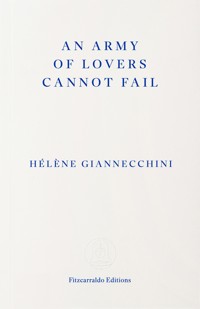 An Army of Lovers Cannot Fail - Hélène Giannecchini - ebook