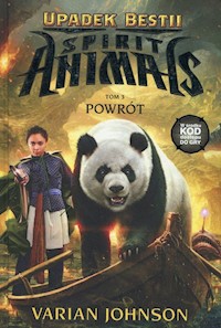 Spirit Animals Upadek Bestii Tom 3 Powrót - Varian Johnson - książka