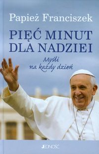 Pięć minut dla nadziei - Franciszek Papież - książka