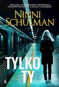 Tylko ty - Ninni Schulman - książka