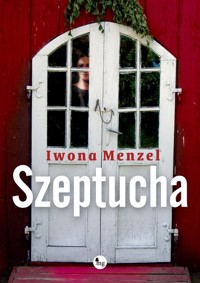 Szeptucha - Iwona Menzel - ebook + audiobook + książka