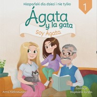Agata y la gata Hiszpański dla dzieci i nie tylko 1 - Kiełczewska Anna - książka