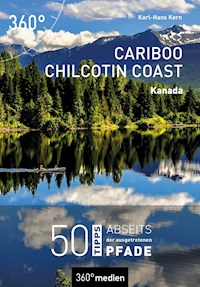 Cariboo Chilcotin Coast – Kanada - Karl-Hans Kern - ebook