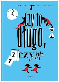 Czy to długo, czy krótko - Zięba Izabela - książka