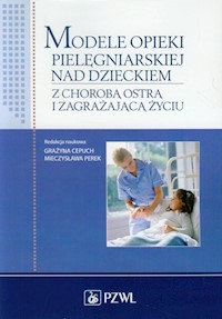 Modele opieki pielęgniarskiej nad dzieckiem - - książka