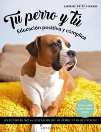Tu perro y tú - Sandrine Nataf-Otsmane - ebook