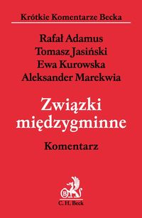 Związki międzygminne Komentarz - Adamus Rafał, Jasiński Tomasz, Kurowska Ewa, Marekwia Aleksander - książka