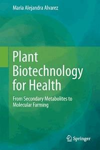 Plant Biotechnology for Health - Maria Alejandra Alvarez - ebook
