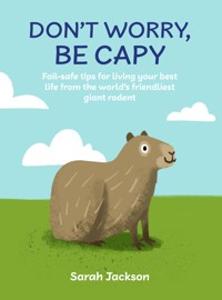 Don't Worry, Be Capy - Sarah Jackson - ebook