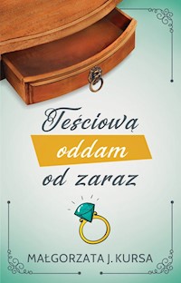 Teściową oddam od zaraz - Małgorzata J Kursa - książka