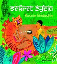Sekret życia. Baśnie hinduskie - zbiorowa praca - książka