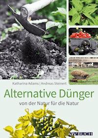 Alternative Dünger - Katharina Adams - ebook