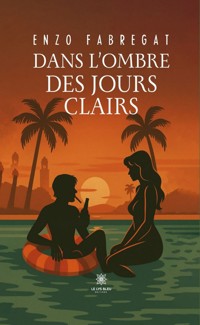 Dans l’ombre des jours clairs - Enzo Fabregat - ebook