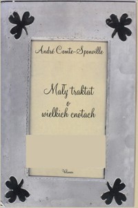 Mały traktat o wielkich cnotach - Comte-Sponville André - ebook