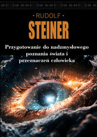 Przygotowanie do nadzmysłowego poznania świata i przeznaczeń człowieka - Rudolf Steiner - książka
