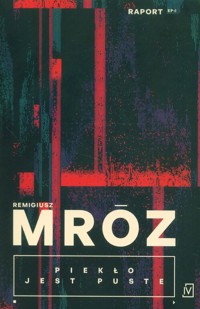 Piekło jest puste - Remigiusz Mróz - ebook + audiobook + książka