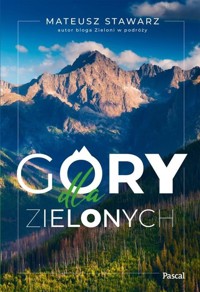 Góry dla zielonych - Stawarz Mateusz - książka