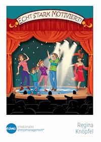 Echt stark motiviert! - Regina Knöpfel - ebook