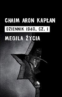 Dziennik 1940 Część 1 Megila życia - Kapłan Chaim Aron - książka