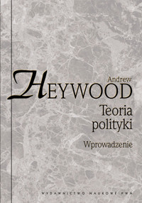 Teoria polityki Wprowadzenie - Heywood Andrew - książka