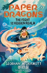 Paper Dragons: The Fight for the Hidden Realm - McDermott Siobhan - książka