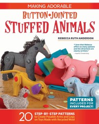 Making Adorable Button-Jointed Stuffed Animals - Rebecca Ruth Anderson - ebook