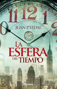 La esfera del tiempo - Juan P. Vidal - ebook