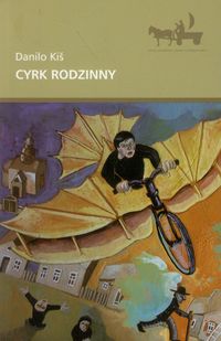 Cyrk rodzinny - Kis Danilo - ebook + książka