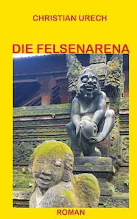 Die Felsenarena - Christian Urech - ebook