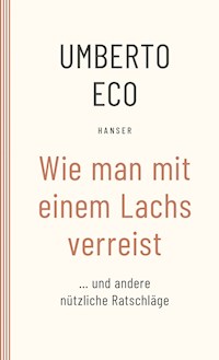 Wie man mit einem Lachs verreist und andere nützliche Ratschläge - Umberto Eco - ebook