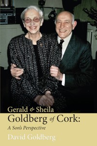 Gerald & Sheila Goldberg of Cork - David Goldberg - ebook