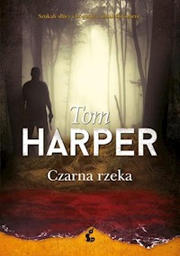 Czarna rzeka - Tom Harper - książka