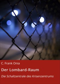 Der Lombard-Raum - C. Frank Onia - ebook