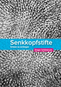 Senkkopfstifte - Gregor Schönbrunn - ebook