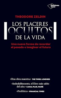 Los placeres ocultos de la vida - Theodore Zeldin - ebook